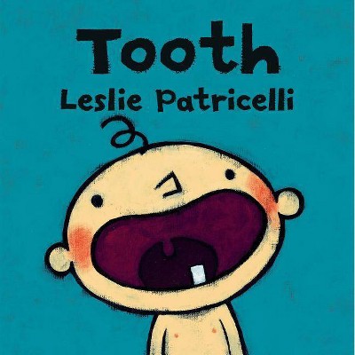 Tooth - (Leslie Patricelli Board Books) by  Leslie Patricelli (Board Book)