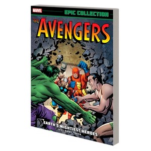 Avengers Epic Collection: Earth's Mightiest Heroes [New Printing] - by  Stan Lee & Marvel Various (Paperback) - 1 of 1