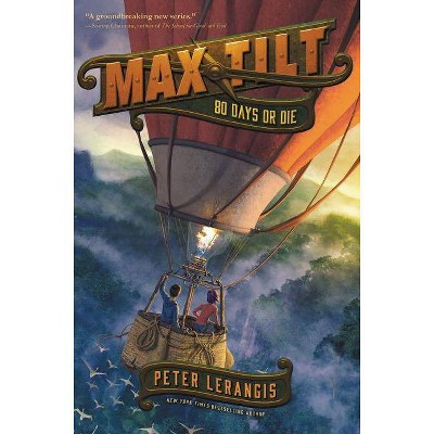 Max Tilt: 80 Days or Die - by  Peter Lerangis (Hardcover)