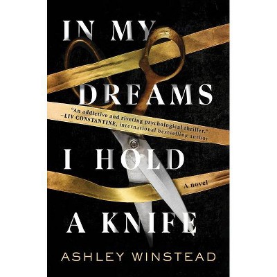 In My Dreams I Hold A Knife By Ashley Winstead Hardcover Target