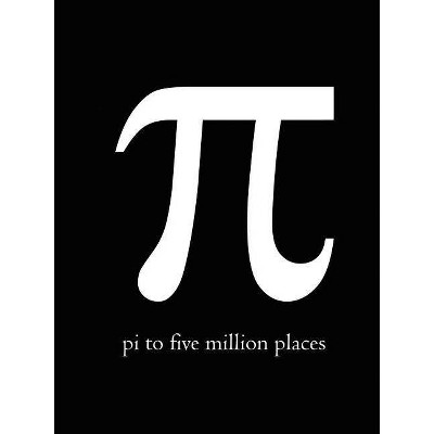 Pi to Five Million Places - by  Kick Books (Paperback)