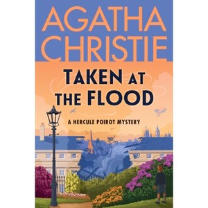 Taken at the Flood - (Hercule Poirot Mysteries) by  Agatha Christie (Paperback) - 1 of 1