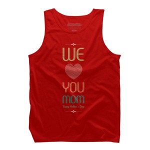 Men's Design By Humans Mother's Day We Love You Mom By tmsarts Tank Top - 1 of 2