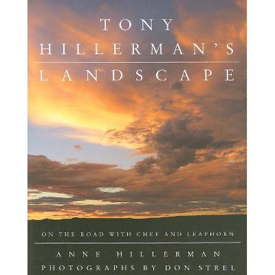 Tony Hillerman's Landscape - by  Anne Hillerman (Hardcover)