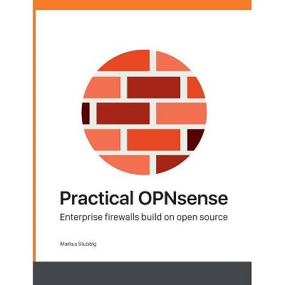 Practical OPNsense - by  Markus Stubbig (Paperback)