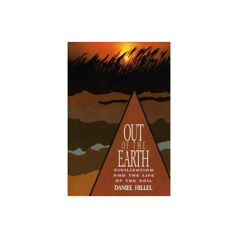 Out of the Earth - by Daniel Hillel (Paperback)