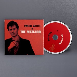 Ward White - Ward White Is the Matador (10th Anniversary) (CD) - 1 of 1