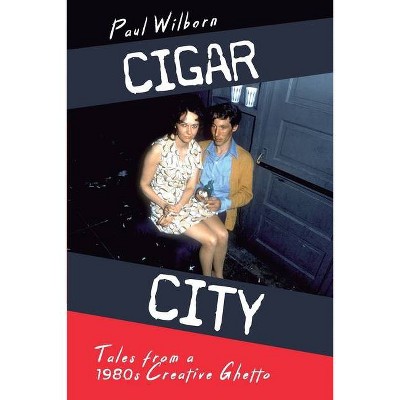 Cigar City - by  Paul Wilborn (Paperback)