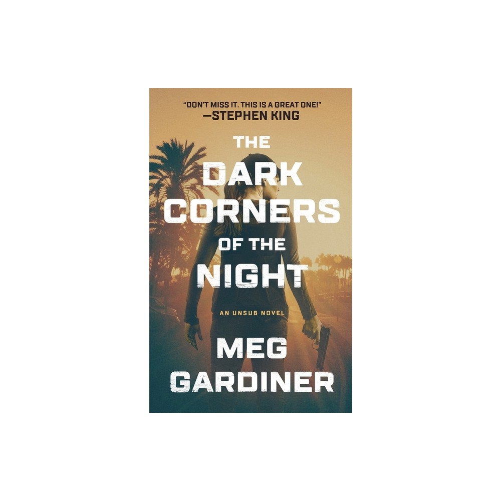 The Dark Corners of the Night - (The Unsub) by Meg Gardiner (Paperback)