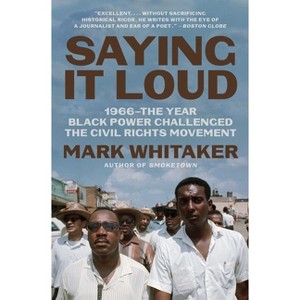 Saying It Loud - by  Mark Whitaker (Paperback) - 1 of 1