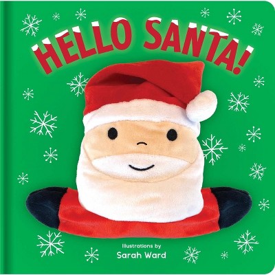Hello Santa!: Hand Puppet Book - (Huggable Hand Puppet Books) (Board Book)