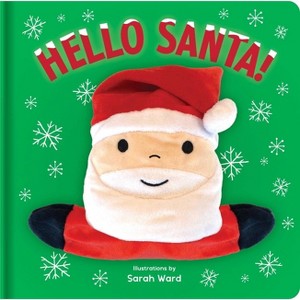 Hello Santa!: Hand Puppet Book - (Huggable Hand Puppet Books) (Board Book) - 1 of 1