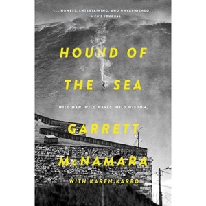 Hound of the Sea - by  Karen Karbo & Garrett McNamara (Paperback) - 1 of 1