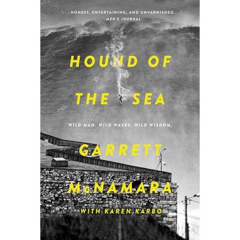 Hound of the Sea - by  Garrett McNamara & Karen Karbo (Paperback) - image 1 of 1