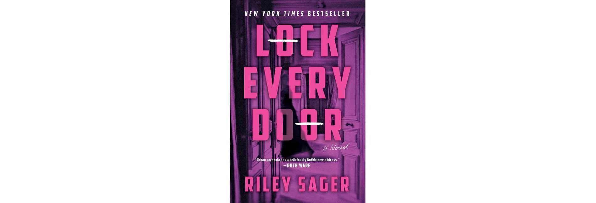 Lock Every Door - by  Riley Sager (Paperback)