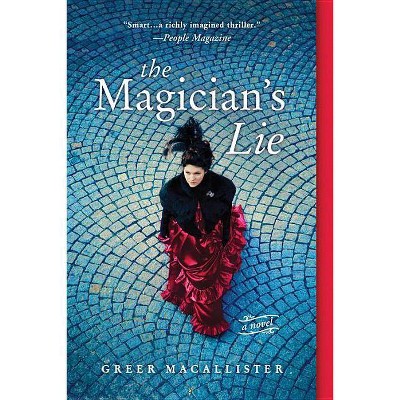 The Magician's Lie - by  Greer Macallister (Paperback)