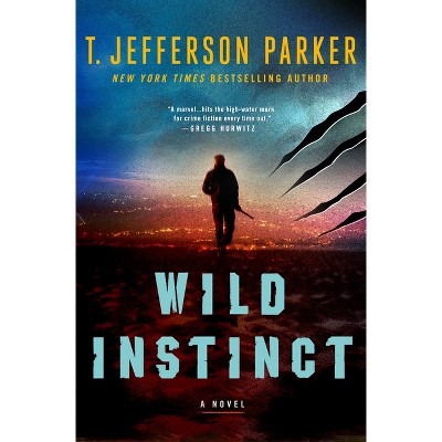 Wild Instinct - by  T Jefferson Parker (Hardcover)