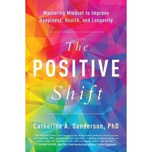 The Positive Shift - by  Catherine A Sanderson (Paperback) - 1 of 1