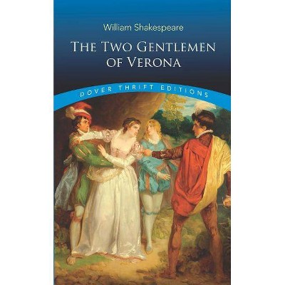 The Two Gentlemen of Verona - (Dover Thrift Editions) by  William Shakespeare (Paperback)