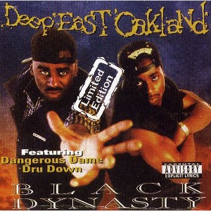 Black Dynasty - Deep East Oakland (CD) - 1 of 1