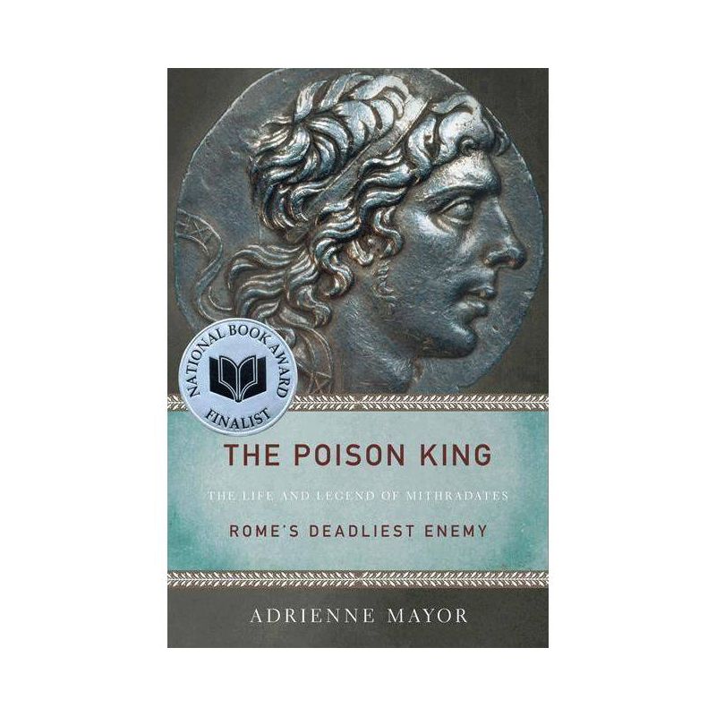 The Poison King - by  Adrienne Mayor (Paperback), 1 of 2