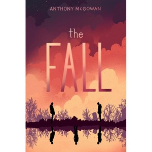 The Fall - (Everyone Can Be a Reader (Teen Contemporary)) by  Anthony McGowan (Paperback) - 1 of 1