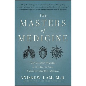 The Masters of Medicine - by  Andrew Lam (Hardcover) - 1 of 1