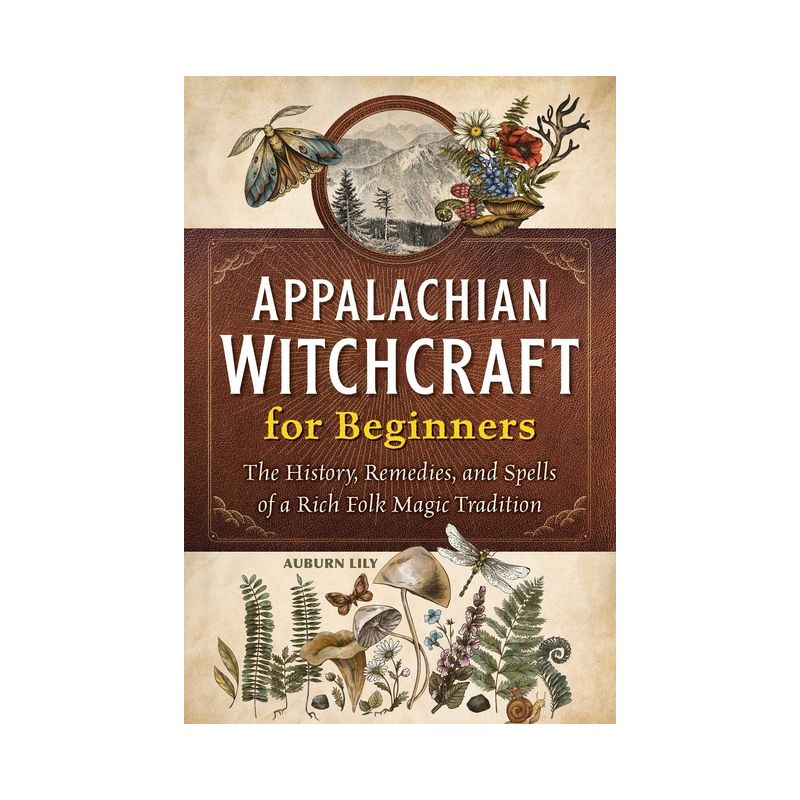 Appalachian Witchcraft for Beginners - by  Auburn Lily (Paperback), 1 of 2