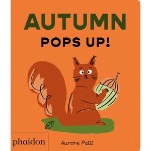 Autumn Pops Up! - by  Aurore Petit (Board Book) - 1 of 1