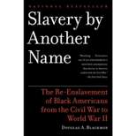 Slavery by Another Name - by  Douglas A Blackmon (Paperback)