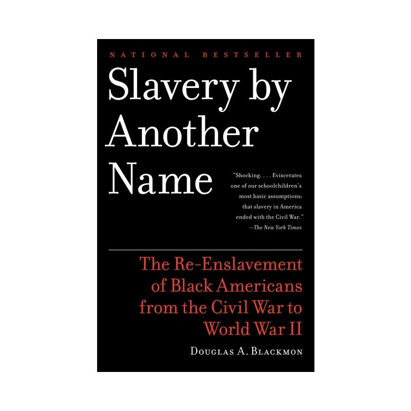 Slavery by Another Name - by  Douglas A Blackmon (Paperback), 1 of 4
