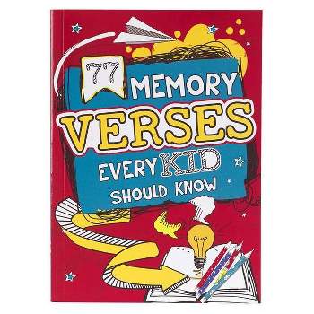 77 Memory Verses Every Kid Should Know - (Paperback)
