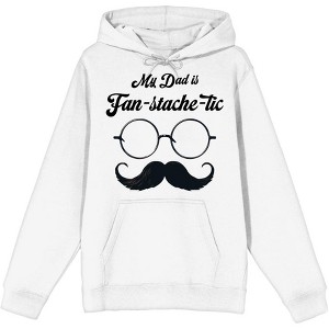 My Dad Is Fan-Tache-Tic Dad Jokes for Father's Day Adult Long Sleeve Hoodie - 1 of 2