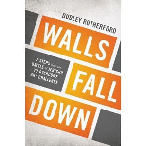 Walls Fall Down - by  Dudley Rutherford (Paperback) - 1 of 1