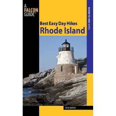 Rhode Island - (Falcon Guides Best Easy Day Hikes) by  Steve Mirsky (Paperback)