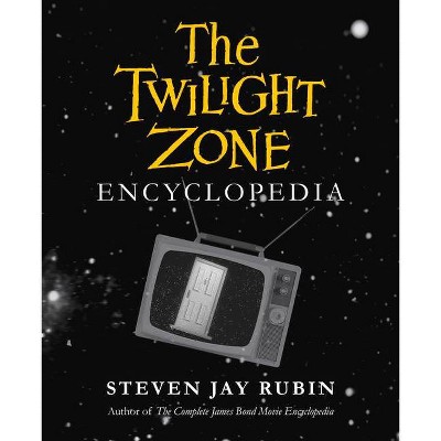 The Twilight Zone Encyclopedia - by  Steven Jay Rubin (Paperback)