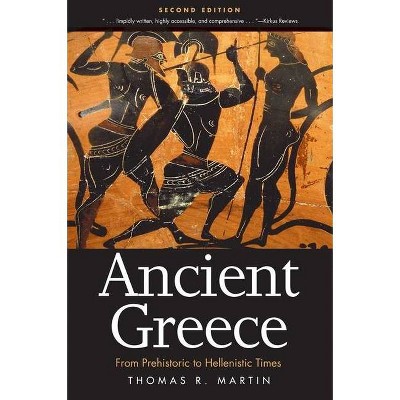 Ancient Greece - 2nd Edition by  Thomas R Martin (Paperback)