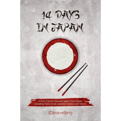 14 Days in Japan - by  Idtravelling (Paperback)