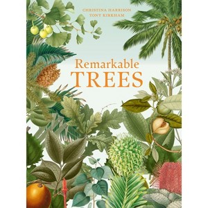 Remarkable Trees - by  Christina Harrison & Tony Kirkham (Hardcover) - 1 of 1