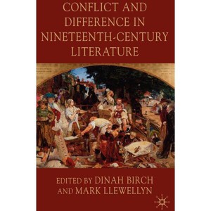 Conflict and Difference in Nineteenth-Century Literature - by  D Birch & M Llewellyn (Hardcover) - 1 of 1