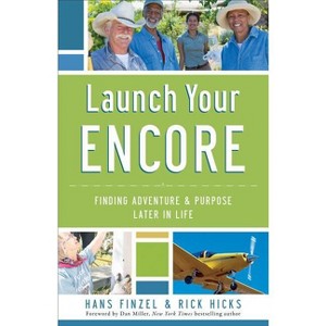 Launch Your Encore - by  Hans Finzel & Rick Hicks (Paperback) - 1 of 1