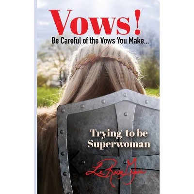 Vows! - by  Le Rose Grace (Paperback)