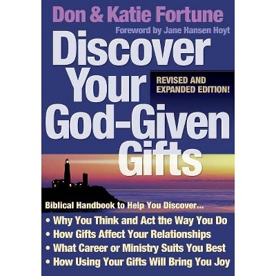 Discover Your God-Given Gifts - by  Don Fortune & Katie Fortune (Paperback)