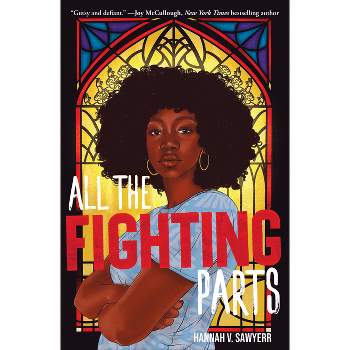 All the Fighting Parts - by  Hannah V Sawyerr (Hardcover)