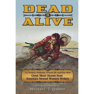 Dead or Alive - (Paperback) - 1 of 1