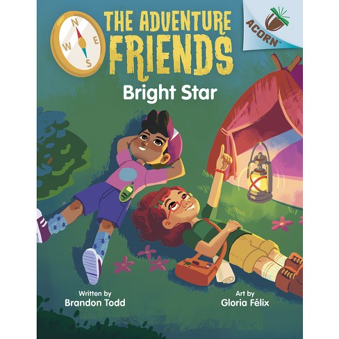 Bright Star: An Acorn Book (the Adventure Friends #3) - (The Adventure Friends) by Brandon Todd - image 1 of 1