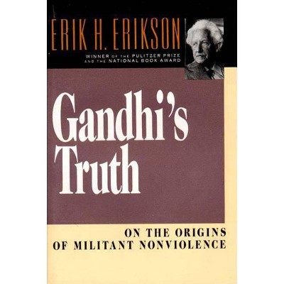 Gandhi's Truth - by  Erik Homburger Erikson (Paperback)