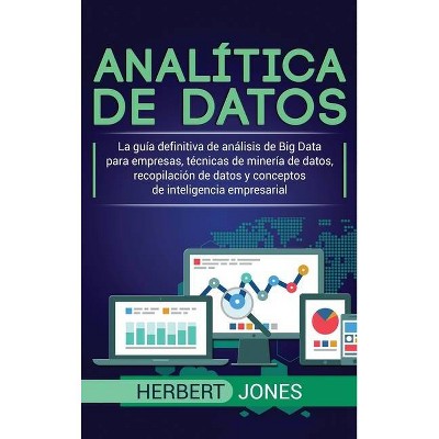 Analítica de datos - by  Herbert Jones (Hardcover)