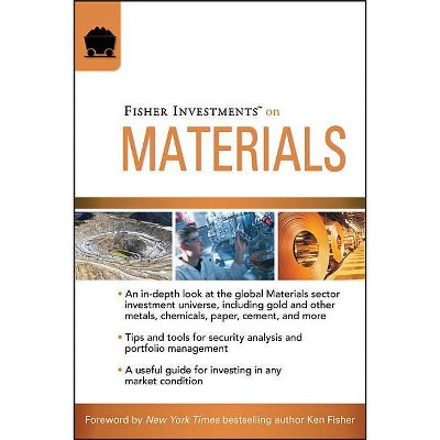 FI on Materials - (Fisher Investments Press) by  Fisher Investme & Pyles & Teufel (Paperback)