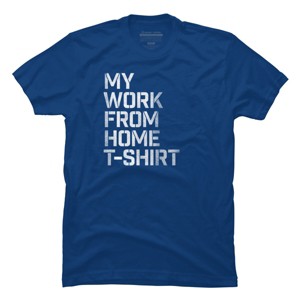 Men's Design By Humans My Work From Home T-Shirt By Roadhouse T-Shirt - 1 of 3